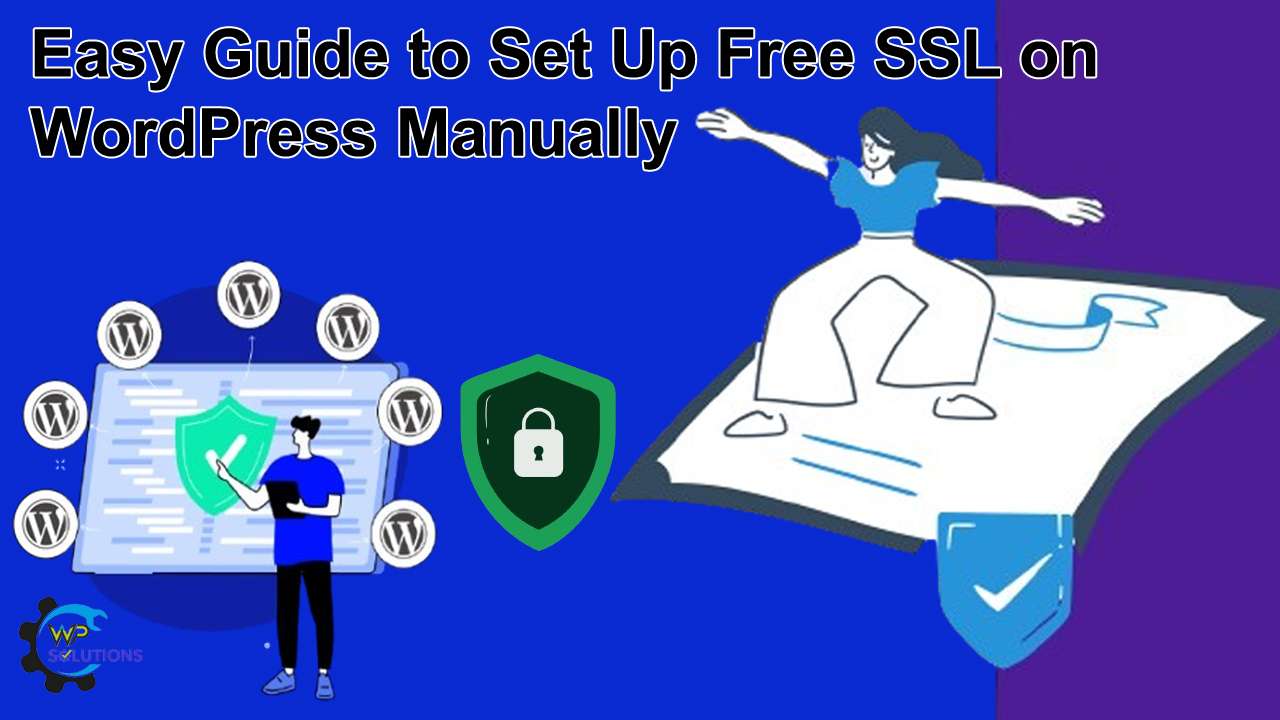 Easy Guide to Set Up Free SSL on WordPress Manually