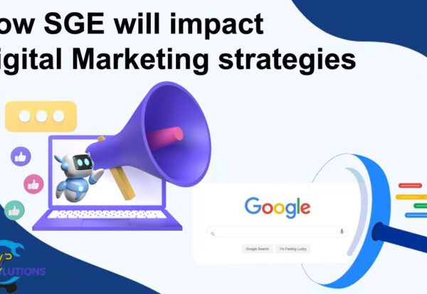 How SGE will impact digital marketing strategies