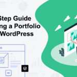 Step-by-Step Guide to Creating a Portfolio Site with WordPress