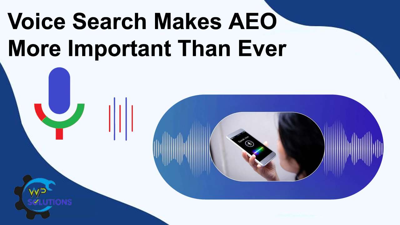 Voice Search Makes AEO More Important Than Ever