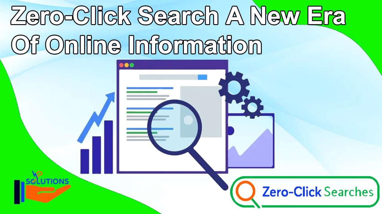 Zero-Click Search A New Era of Online Information